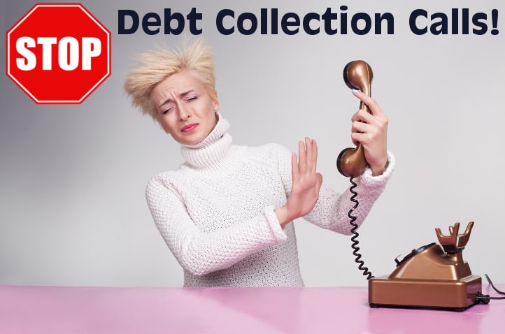 how to stop harassing debt collectors phone calls