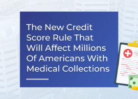 The New Credit Score Rule That Will Affect Millions Of Americans With Medical Collections