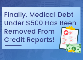 Good news for credit scores: Medical debt under $500 has been removed from credit reports!