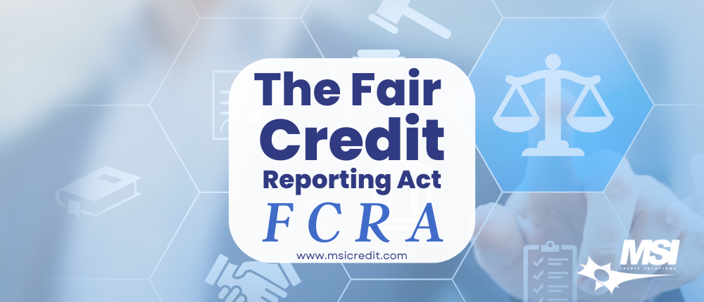 The Fair Credit Reporting Act (FCRA): Understanding Your Rights