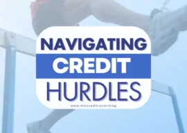 Navigating Credit Hurdles: Tips for Those Starting from Scratch