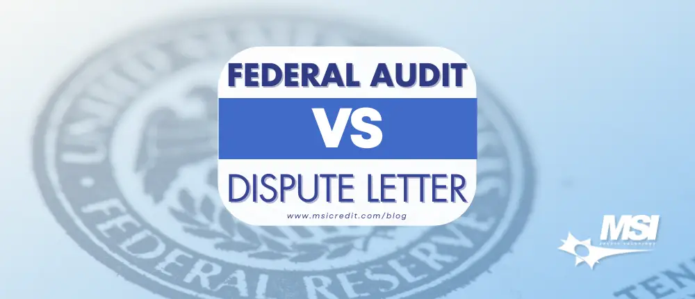 Federal Audit VS Dispute Letter